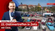 22. Oldtimertreffen in Zeitz: Chris berichtet live in der LIVEZEIT