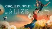 Eventim-Gewinnspiel: Tickets für Cirque du Soleil ALIZÉ in Berlin gewinnen